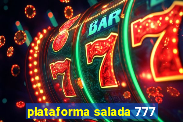 plataforma salada 777